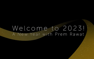 Benvenuti nel 2023: il messaggio augurale di Prem Rawat