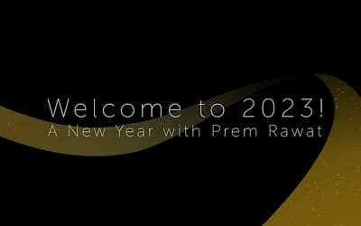 Bienvenue en 2023 : message de nouvel an de Prem Rawat
