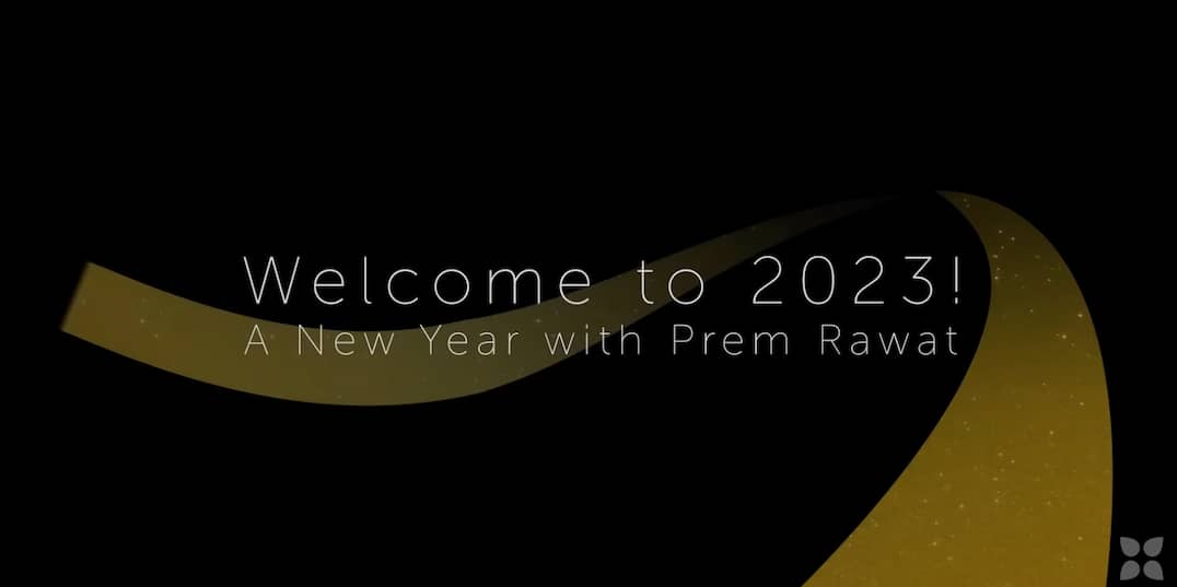 Bem-vindo a 2023: Mensagem de Ano Novo de Prem Rawat