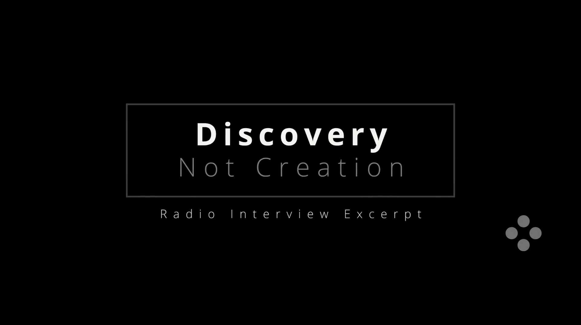 Discovery Not Creation